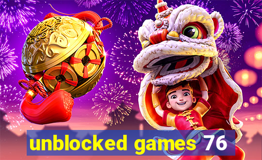 unblocked games 76